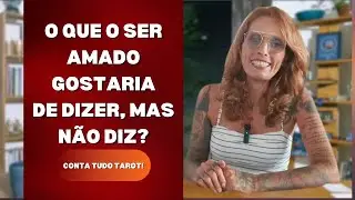 O que o ser amado gostaria de te dizer, mas n&atilde;o diz? Vem c&aacute; que o tarot te conta!