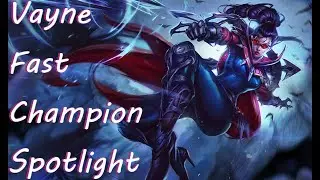Vayne Fast Champion Spotlight