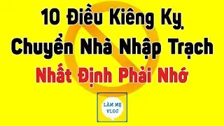10 Việc tuyệt đối kiêng kỵ khi Chuyển nhà, nhập trạch gia chủ nhất định phải ghi nhớ