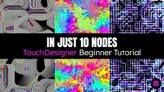TouchDesigner | How to Create Multiple and Diverse Visuals with Just 10 Nodes | Beginner Tutorial