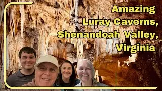 Amazing Luray Caverns, Shenandoah Valley, Virginia