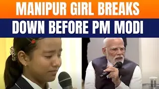 Manipur Girl Breaks Down While Speaking to PM Modi in Imphal | News9