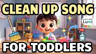 Clean Up Song for Toddlers ⭐ | Clean Up, Little Star! | Learn with Lumi