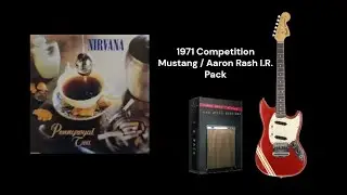 Pennyroyal Tea Guitar Cover - 1971 Mustang / Aaron Rash I.R. Pack