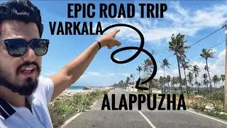 Epic Road Trip Adventure: Varkala to Alappuzha | Discovering Kerala's Hidden Gems