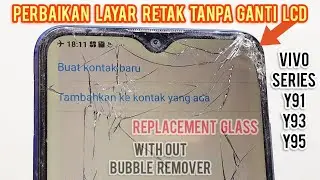VIVO Y93 LAYAR RETAK PARAH ? SOLUSI TANPA GANTI LCD , HEMAT DENGAN HASIL MAXIMAL