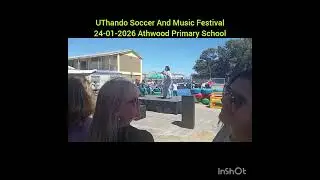 Uthando Soccer And Music Festival.24-01-2026 Athwood Primary School.People Who Passionately Driven 