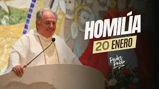 Homilía Padre Pablo - 20 de enero