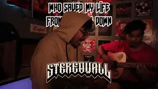 Stereowall - Who Saved My Life From Crashing Down ( Cover )
