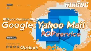 how to configure sync email between Gmail and Outlook  For POP service speak Khmer