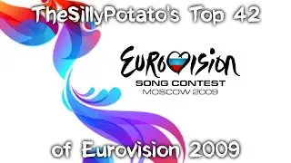 Eurovision Song Contest 2009: My Top 42 (with comments)