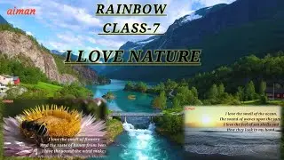 Poem on nature /Class7/Rainbow,English/Lesson-17/I LOVE NATURE(Poem)/recitation/nature poem for kids