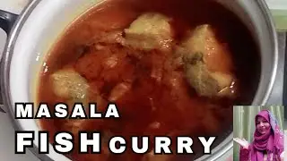 MASALA FISH CURRY || FISH CURRY RECIPE || FISH CURRY || nasreen bano vlogs