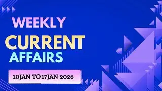 Weekly current affairs MCQ 10 jan to 17 jan 2026