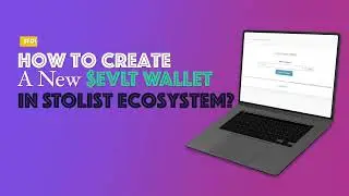 How to create $EVLT WALLET in Stolist Ecosystem