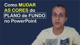 Como mudar as cores do Plano do Fundo no PowerPoint