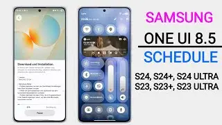 Samsung (S Series) One Ui 8.5 Update : Schedule🔥 S24,S23,S24 Ultra,S23 Ultra,S23+/S24+