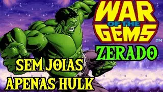 MARVEL WAR of the GEMS do SNES - ZERADO com HULK - SEM J&Oacute;IAS, SEM ESPECIAIS E SEM MORRER!