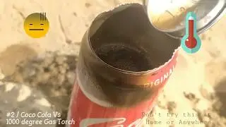 Experiment 1000 degree Gas Torch Vs BEER Vs Cococola Vs Perfume