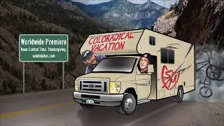 S&M Bikes ColoRADical Vacation - Premiering Nov. 24