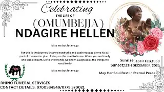 CELEBRATING THE LIFE OF [OMUMBEJJA]NDAGIRE HELLEN