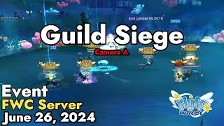 Guild Siege (Flyff World Championship) June 26, 2024 Camera A | Flyff Universe
