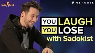 You Laugh, You Lose with Sadokist: CS:GO drama, casting PUBG and if Overwatch is a real esport