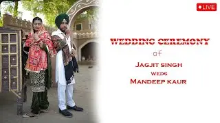 Live Wedding of  Jagjit singh weds Mandeep kaur (Sony Studio Hissowal).