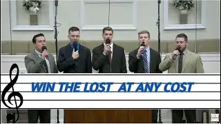 Win The Lost At Any Cost | Men's Singing Group | Chesapeake Baptist church