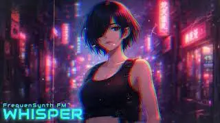 Whisper | Atmospheric Synthwave Chillwave Journey (1 Hour Mix)