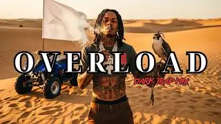Overload | Dark Trap Mix 2026 &ndash; Heavy hiphop Energy from a Mind Pushed Too Far