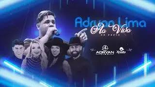 Adryan Lima - Ao Vivo na Pra&ccedil;a - AUDIOVISUAL - Liene, Anna Catarina , Rafinha O Bom, Heitor Boyzinho