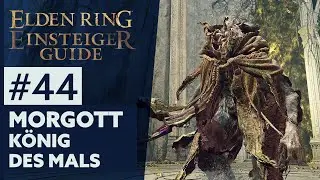 Elden Ring Einsteiger-Guide #44 | MORGOTT, K&Ouml;NIG DES MALS