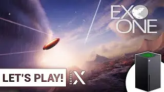 Let's Play Exo One on Xbox Series X (4K)