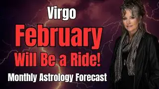 Hold On Virgo! February 2026 Will Be a Ride! Astrology Forecast