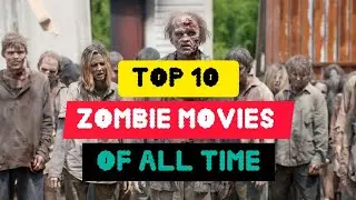 Top 10 Zombie Movies That Will Shock You | Best Zombie Films Ever Made #zombieapocalypse #movies 