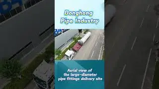 Aerial view of the large-diameter pipe fittings delivery site #pipeline #machine #factoryproducts