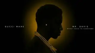 Gucci Mane - Money Make Ya Handsome