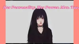 The Personality Behind Mrs Tae Energy✨️💓✨️