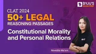 Constitutional Morality and Personal Relations | 50+ Legal Passage Based Questions| CLAT 2024 Legal