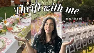 Thrift with me | Planning a garden party for my 28th birthday 🍰🧺🌿🌼🫖 3 locations + thrift hauls!