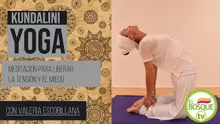 Kundalini Yoga: Meditación Para Liberar La Tensión y El Miedo