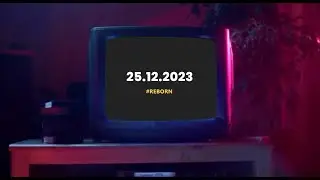 25.12.2023 - #REBORN 🔥
