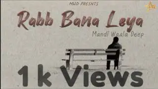Rabb Bana Leya..( Audio Song ) Mandi Waala Deep | New Latest Punjabi Song 2025