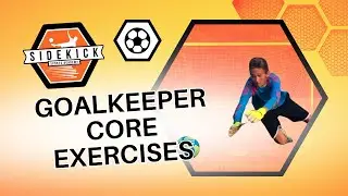 Goalkeeper Core Strength Training | Boost Stability & Power | Sidekick Sports Academy - Soccer 🧤💪⚽
