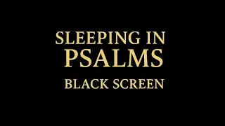 Psalms for Sleep &mdash; 6 Hour Black Screen Scripture to Calm the Mind and Spirit