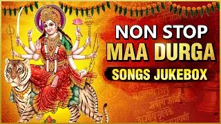Non Stop Maa Durga Songs Jukebox | माँ दुर्गा नवरात्री भक्ति Song | Navratri Special | Rajshri Soul