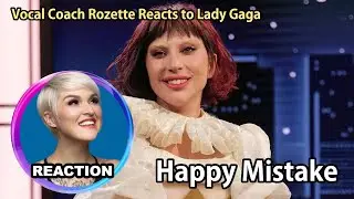 Vocal Coach Reacts to Lady Gaga - Happy Mistake｜國外聲樂老師點評 Lady Gaga《Happy Mistake》#ladygaga #rozette