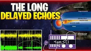 The Long Delayed Echoes | Radio Signal's That Bounce Back After Unexplained Delays