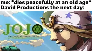 JoJo Memes That Will Release Part 9 The JOJOLands Today